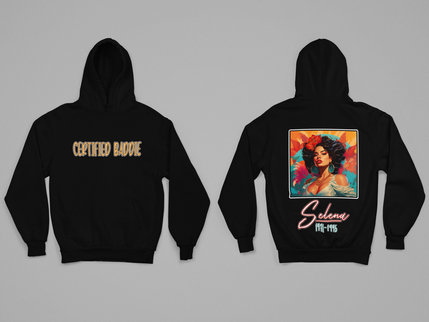 Women's - Certified Baddie (Selena Quintanilla) Graphic Hoodie