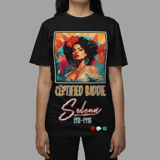 Women's - Certified Baddie (Selena Quintanilla) Graphic T-Shirt