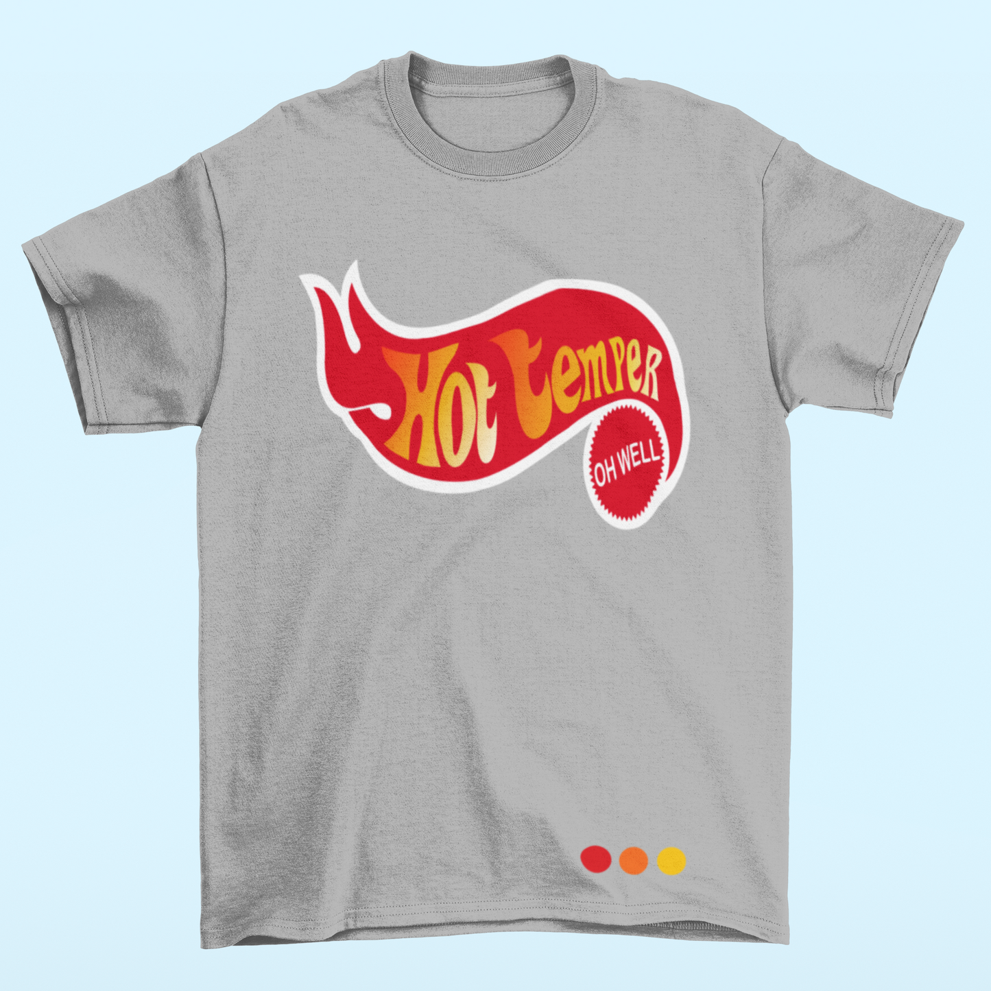 Unisex - Hot Temper, Oh Well Graphic T-Shirt